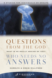 Questions from the God Who Needs No Answers 