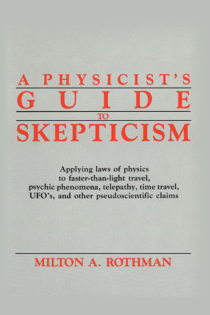 A Physicists Guide To Skepticism A Physicists Guide To Skepticism
