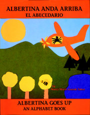 Albertina anda arriba: el abecedario / Albertina Goes Up: An Alphabet Book 