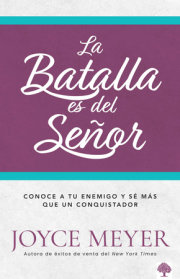 La batalla es del Señor: Cómo vencer las luchas de la vida a través de la adoración / The Battle Belongs to the Lord: Overcoming Life's Struggles 