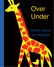 Over Under by Marthe Jocelyn; illustrated by Tom Slaughter | Penguin ...