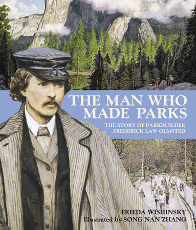 The Man Who Made Parks by Frieda Wishinsky 9780887769023