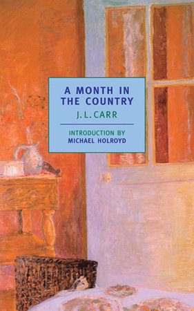 A Month In The Country By J L Carr Penguinrandomhouse Com Books