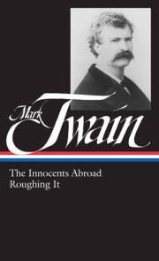 Mark Twain: The Innocents Abroad, Roughing It (LOA #21) 