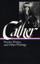 Willa Cather: Stories, Poems, & Other Writings (LOA #57)