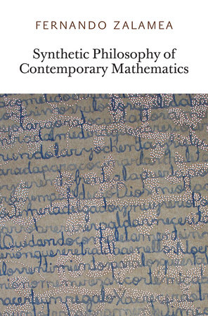 Synthetic Philosophy of Contemporary Mathematics by Fernando