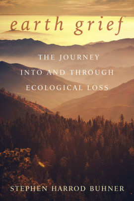 Earth Grief - Author Stephen Harrod Buhner