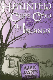 Haunted Cape Cod & the Islands 