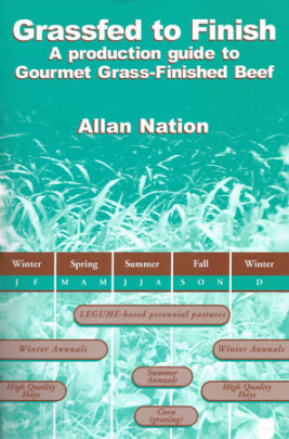 Grassfed to Finish - Author Allan Nation