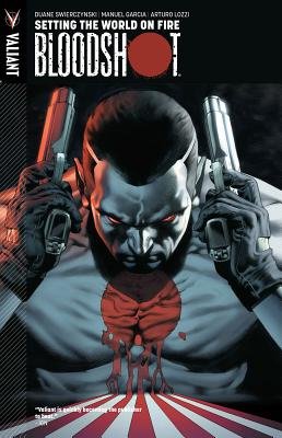Couverture : Bloodshot: Setting the world on fire