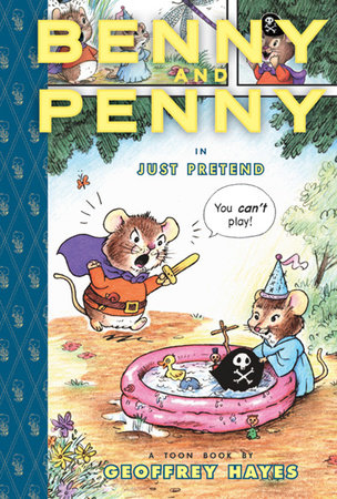 Benny and Penny in Just Pretend* 