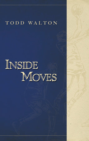 Inside Moves By Todd Walton 9780988172517 Penguinrandomhouse Com Books