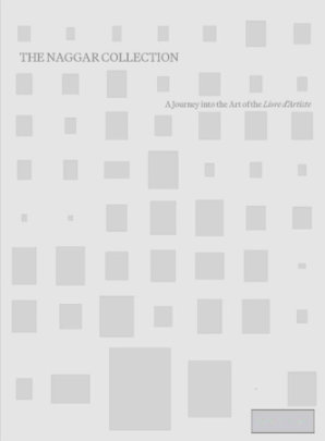 The Naggar Collection - Foreword by Nicolas Gitton, Text by William Kentridge and Julie Mullié and Adrien Legendre and Boris Fridman