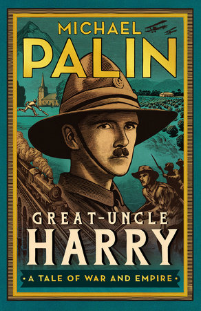 Great Uncle Harry by Michael Palin 9781039001985 PenguinRandomHouse Books