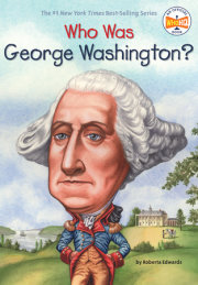 Who Was George Washington? 