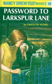 Nancy Drew 10: Password to Larkspur Lane 