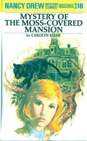 Nancy Drew 18: Mystery of the Moss-Covered Mansion 