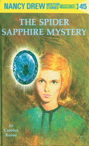 Nancy Drew 45: The Spider Sapphire Mystery 