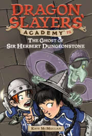 The Ghost of Sir Herbert Dungeonstone #12 