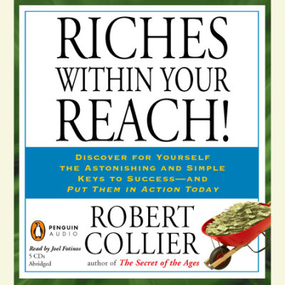 Riches Within Your Reach! by Robert Collier | Penguin Random House