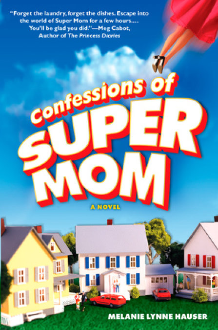 Confessions of Super Mom