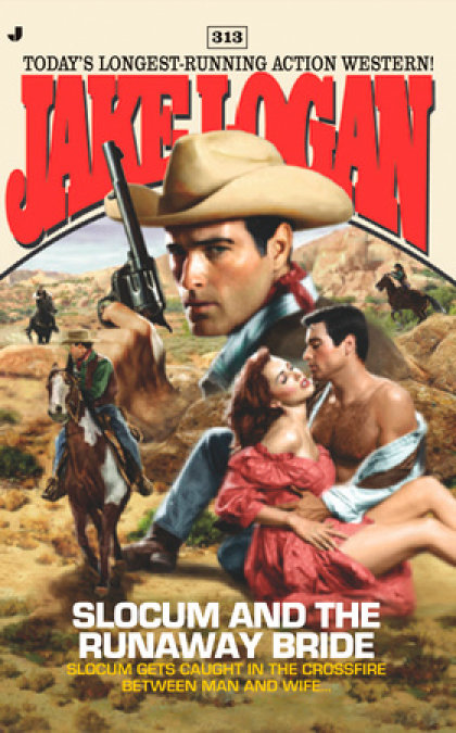 Slocum 313: Slocum and the Runaway Bride