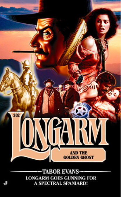 Longarm 302: Longarm and the Golden Ghost