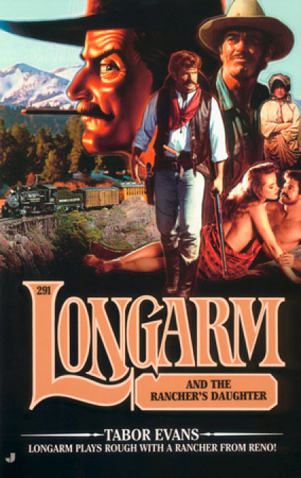 Longarm #291: Longarm and the Rancher's Daughter