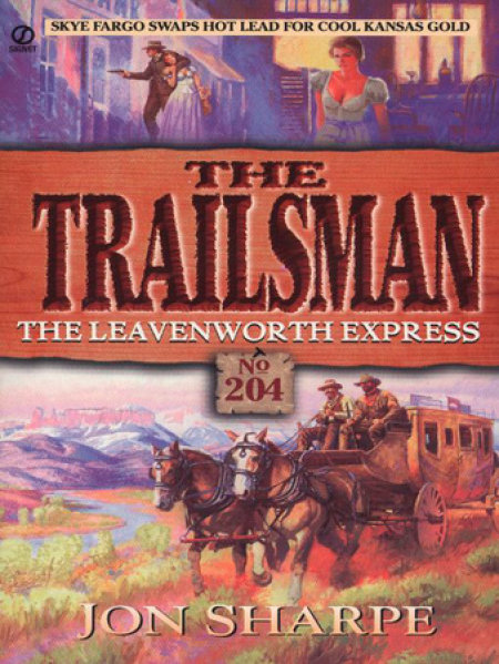 Trailsman 204: The Leavenworth Express