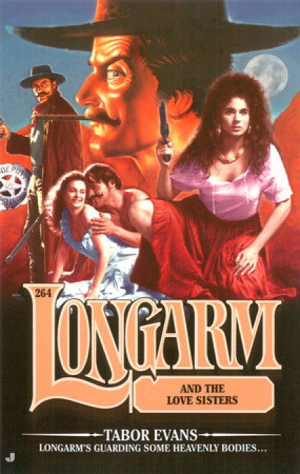 Longarm 264: Longarm and the Love Sisters