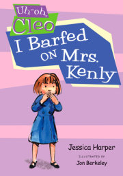 Uh-oh Cleo: I Barfed on Mrs. Kenly 