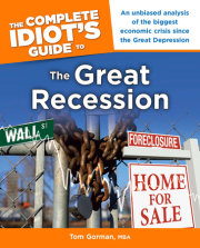 The Complete Idiot's Guide to the Great Recession