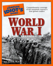 The Complete Idiot's Guide to World War I