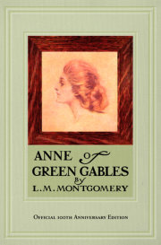 Anne of Green Gables, 100th Anniversary Edition 