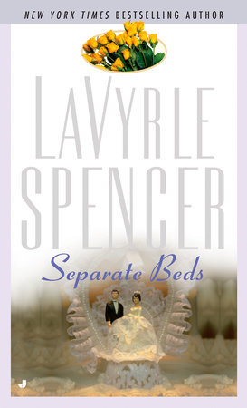 Separate Beds By Lavyrle Spencer 9781101219331 Penguinrandomhouse Com Books