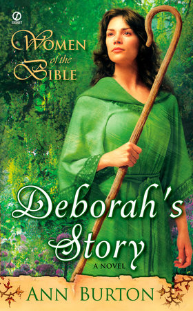 Women of the Bible Deborah s Story A Novel by Ann Burton 9781101219881 PenguinRandomHouse Books