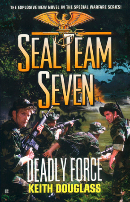 Seal Team Seven #18: Deadly Force