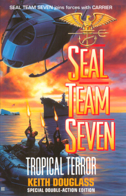 Seal Team Seven 12: Tropical Terror