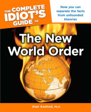 The Complete Idiot's Guide to the New World Order 