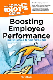 The Complete Idiot's Guide to Boosting Employee Performance 