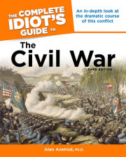 The Complete Idiot's Guide to the Civil War, 3rd Edition 