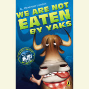 We Are Not Eaten by Yaks 