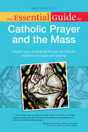 The Essential Guide to Catholic Prayer and the Mass 
