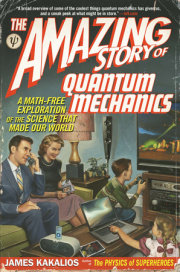 The Amazing Story of Quantum Mechanics