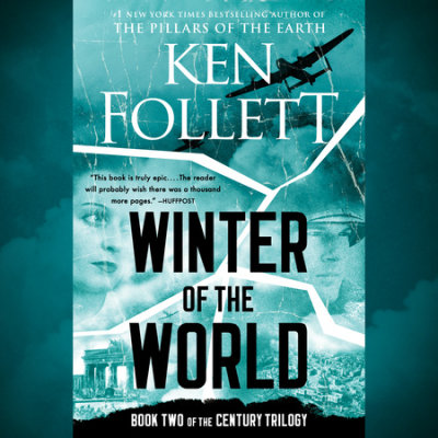 Winter of the World by Ken Follett | Penguin Random House Audio