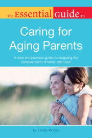 The Essential Guide to Caring for Aging Parents 