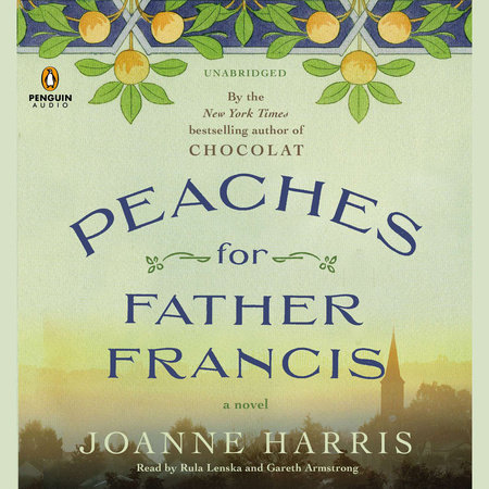 Peaches for Father Francis by Joanne Harris