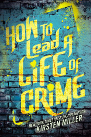 How to Lead a Life of Crime 