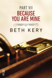 Because You Are Mine Part VII 