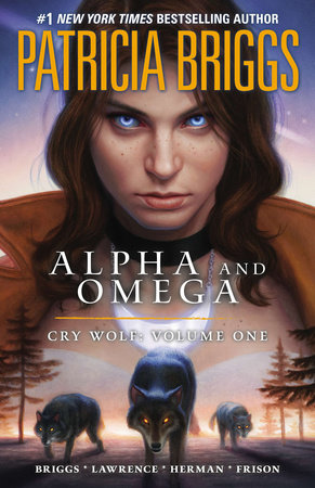 Alpha and Omega Cry Wolf Volume One by Patricia Briggs 9781101616352 PenguinRandomHouse Books